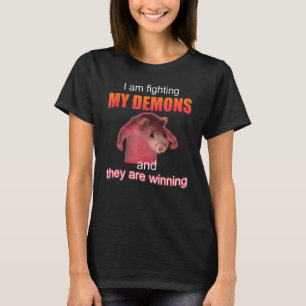 私は悪魔と戦っており、彼らは勝っている Tシャツ