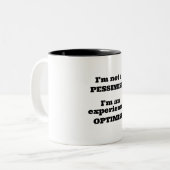私は悲観主義ではない経験豊富な楽観主義だ! ツートーンマグカップ (正面左)