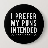 私は意図されている私のしゃれを好みます 缶バッジ (正面)