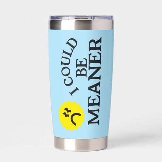 私は意地悪になることができる – 熱おもしろい的タンブラー 保温保冷タンブラー (正面)