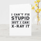 私は愚かさを修正することはできないが、私はIt放射線学をX線で行うことができる カード (黄色い花)