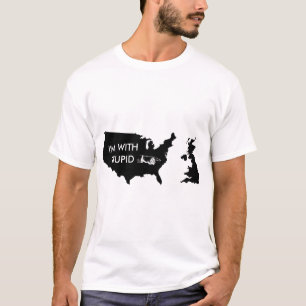 私は愚かとあります-米国によってはイギリスが参加します Tシャツ