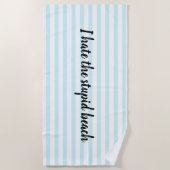 私は愚かなビーチを憎みます ビーチタオル (正面)