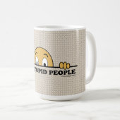 私は愚かな人々に会います コーヒーマグカップ (正面右)