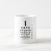 私は愚かな人々の目線が嫌い コーヒーマグカップ (中央)