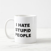 私は愚かな人々を嫌いおもしろい- コーヒーマグカップ (左)