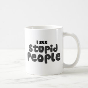 私は愚かな人々を見る コーヒーマグカップ