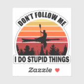 私は愚か後を追なことカヤックヴィンテージを行わない シール (シート)