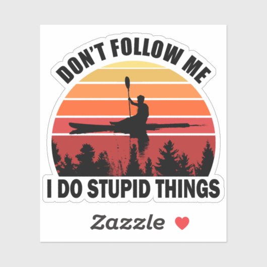 私は愚か後を追なことカヤックヴィンテージを行わない シール (シート)