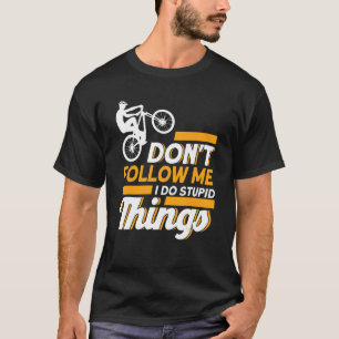 私は愚後を追かな事を行わないMtb山B Tシャツ