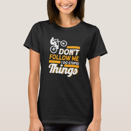 私は愚後を追かな事を行わないMtb山B Tシャツ (正面)