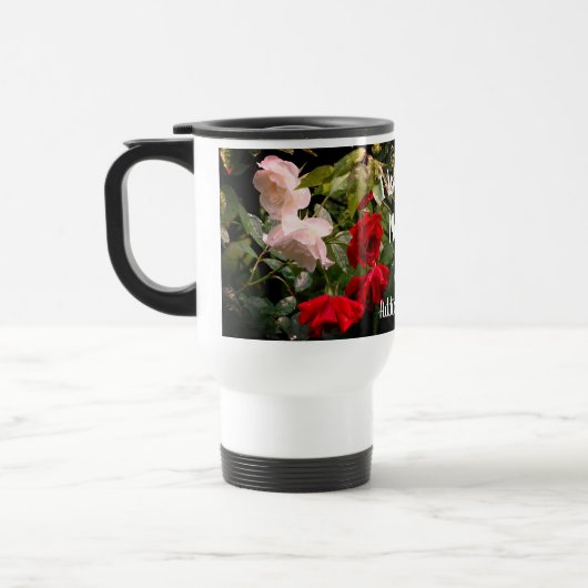 私は愛あなたのお母さん濡れバラ パーソナライズされた トラベルマグ (左)