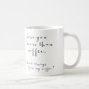 私は愛しますコーヒーよりもっと… マグ
