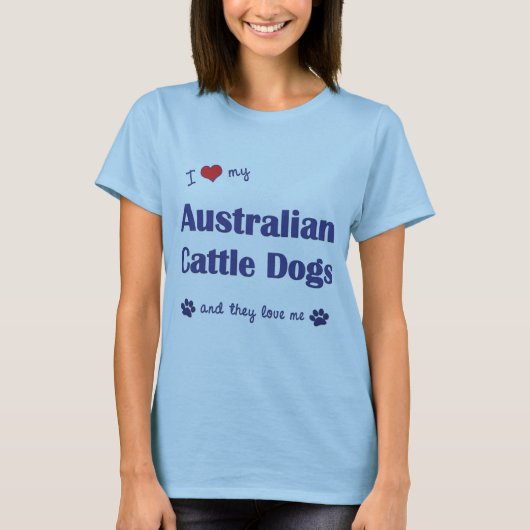 私は愛します私のオーストラリアの牛犬(多数犬)を Tシャツ (正面)