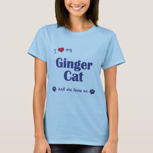 私は愛します私のショウガ猫(メス猫)を Tシャツ (正面)