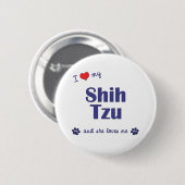私は愛します私のシーズー（犬） Tzu (メス犬)を 缶バッジ (正面&裏面)