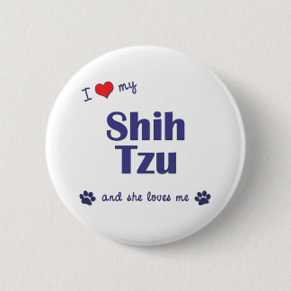 私は愛します私のシーズー(犬) Tzu (メス犬)を 缶バッジ