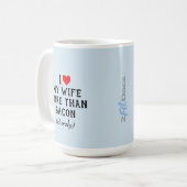 私は愛します私の妻をベーコンのマグの青(15oz)よりもっと コーヒーマグカップ (正面左)