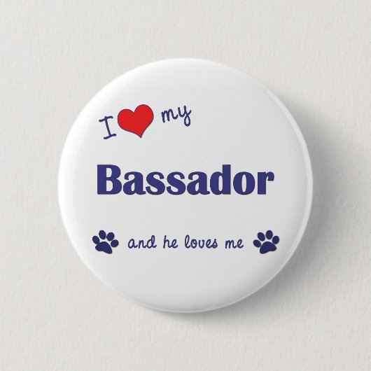 私は愛します私のBassador (オス犬)を 缶バッジ (正面)