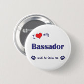 私は愛します私のBassador (オス犬)を 缶バッジ (正面&裏面)