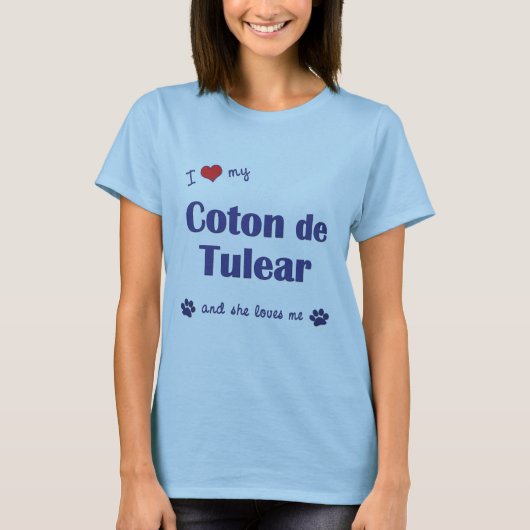 私は愛します私のCoton de Tulear (メス犬)を Tシャツ (正面)