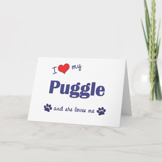 私は愛します私のPuggle (メス犬)を カード (正面)