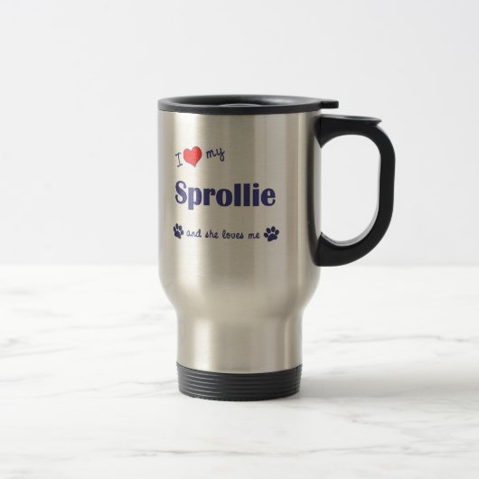私は愛します私のSprollie (メス犬)を トラベルマグ (右)