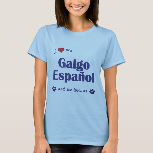 私は愛しますGalgoの私のスペイン(メス犬)を Tシャツ (正面)