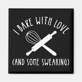 私は愛と一緒に焼く(そしていくつかの汗) マグネット (正面)