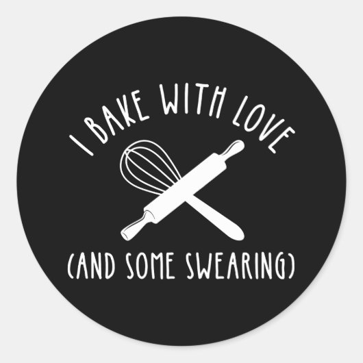 私は愛と一緒に焼く(そしていくつかの汗) ラウンドシール (正面)