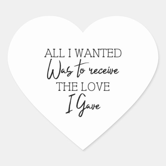 私は愛を受け取りたいと思っただけ与え ハートシール (正面)