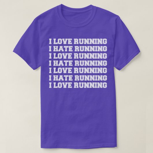 私は愛ランニングする私は嫌いランニングの Tシャツ (デザイン正面)