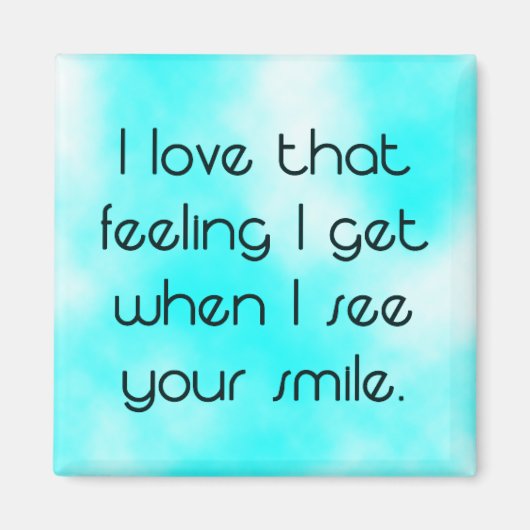 私は感じあなたのスマイル磁石を見て得る マグネット (正面)