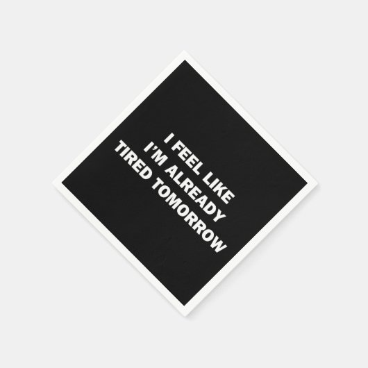 私は感じ明日はもう疲れているようだ スタンダードカクテルナプキン (角)