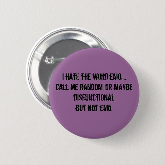 私は憎みます単語のemoを….私を任意と、または多分…電話して下さい 缶バッジ (正面&裏面)