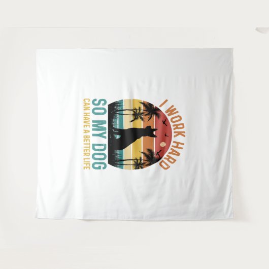 私は懸命で犬の生活を良くできるように働く タペストリー (正面(横))