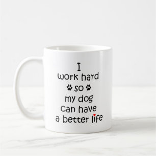 私は懸命を使って、犬がより良い人生の贈り物を受けられるようにする コーヒーマグカップ