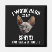 私は懸命を働いてスフィンクスの生活をより良くすることができる マグネット (正面)