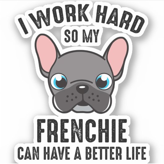 私は懸命を働いてフランス人の方が良い生活ができる シール (正面)