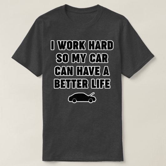 私は懸命を働いて、より良い生活を送おもしろいれる Tシャツ (デザイン正面)