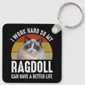 私は懸命を働いて、ラグドールの方が良い生活ができる キーホルダー (裏面)
