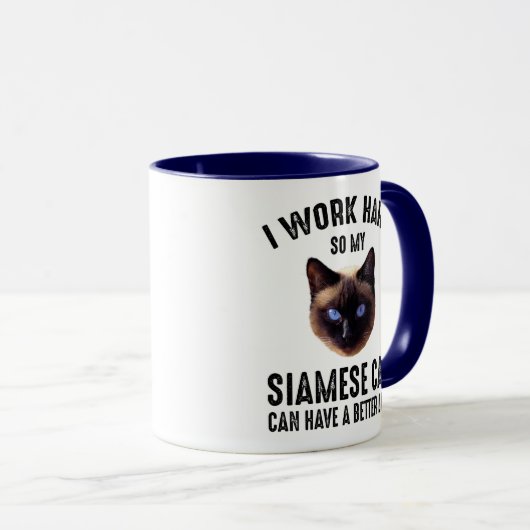 私は懸命を働いて、私のシャム人がより良い生活を送れるようにする マグカップ (正面右)