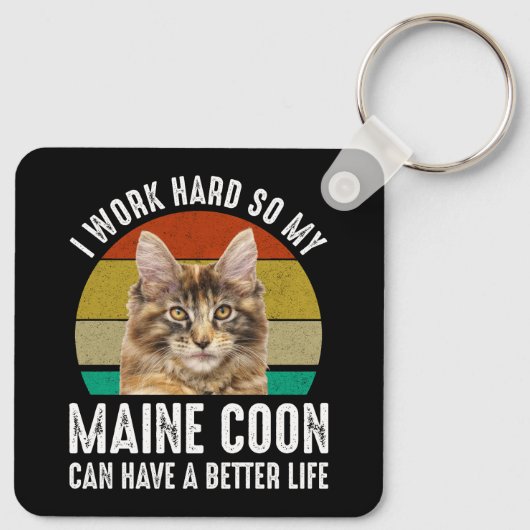 私は懸命を働いて、私のメーヌーンはより良い生活を持つことができるように キーホルダー (裏面)