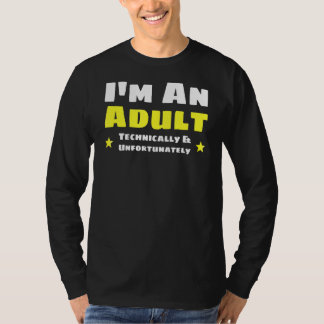 私は成人で技術的には成人だ Tシャツ