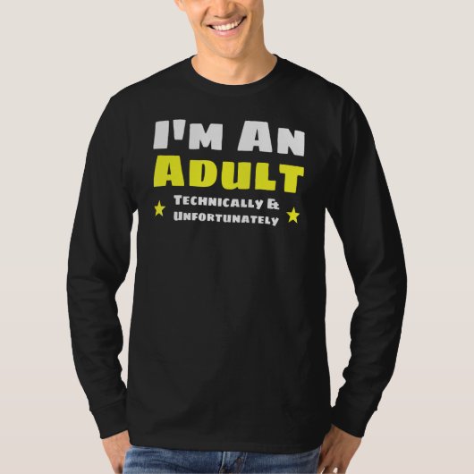 私は成人で技術的には成人だ Tシャツ (正面)