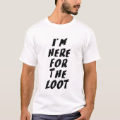 私は戦利品目当てです Tシャツ (正面)