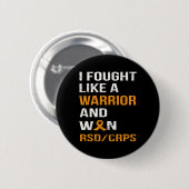 私は戦士のように戦ってRsdを勝ち取った – Crps 缶バッジ (正面&裏面)