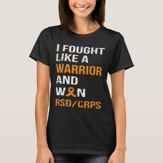 私は戦士のように戦ってRSDを勝ち取った – CRPS Tシャツ (正面)