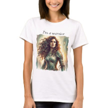 私は戦士のTシャツ、あなたの強さを受け入れる