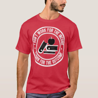 私は所得先生13に働かない Tシャツ